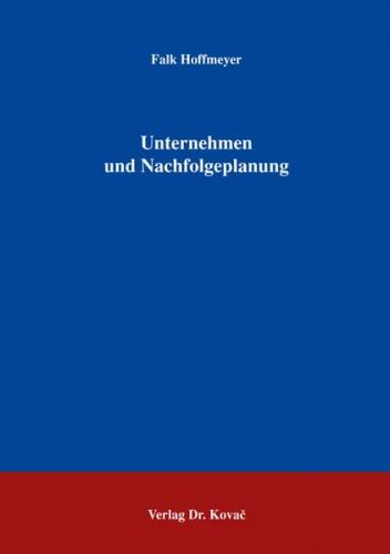 Unternehmen und Nachfolgeplanung 