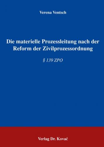 Die materielle Prozessleitung nach der Reform der Zivilprozessordnung 