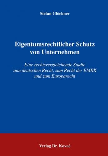 Eigentumsrechtlicher Schutz von Unternehmen 