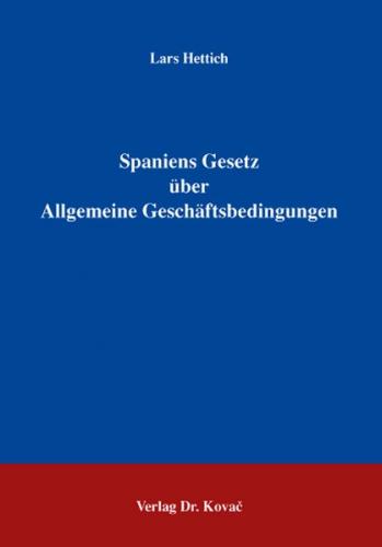 Spaniens Gesetz über Allgemeine Geschäftsbedingungen 