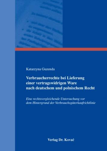 Verbraucherrechte bei Lieferung einer vertragswidrigen Ware nach deutschem und polnischem Recht 