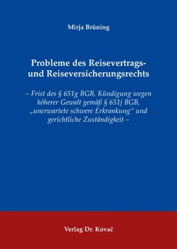 Probleme des Reisevertrags- und Reiseversicherungsrechts 