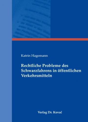 Rechtliche Probleme des Schwarzfahrens in öffentlichen Verkehrsmitteln 