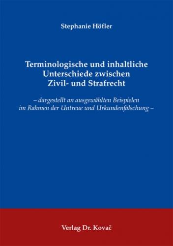 Terminologische und inhaltliche Unterschiede zwischen Zivil- und Strafrecht 