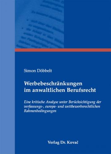 Werbebeschränkungen im anwaltlichen Berufsrecht 