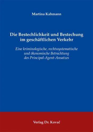 Die Bestechlichkeit und Bestechung im geschäftlichen Verkehr 