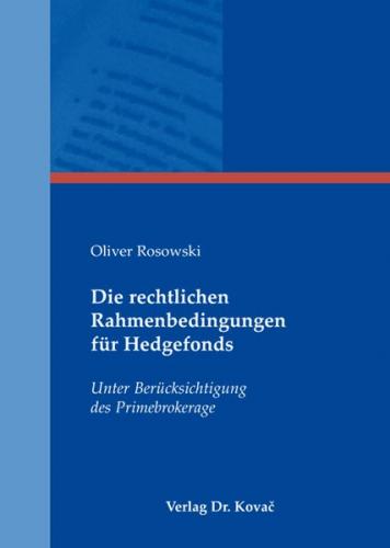 Die rechtlichen Rahmenbedingungen für Hedgefonds 