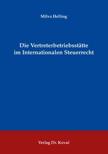 Die Vertreterbetriebsstätte im Internationalen Steuerrecht 
