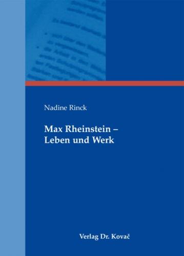 Max Rheinstein - Leben und Werk 