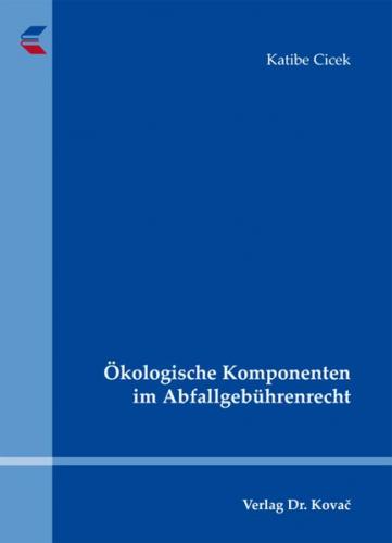 Ökologische Komponenten im Abfallgebührenrecht 