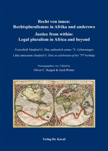 Recht von innen: Rechtspluralismus in Afrika und anderswo/ Justice from within: Legal pluralism in Africa and beyond 