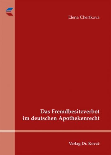 Das Fremdbesitzverbot im deutschen Apothekenrecht 