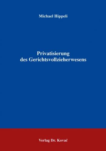 Privatisierung des Gerichtsvollzieherwesens 