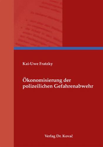 Ökonomisierung der polizeilichen Gefahrenabwehr 