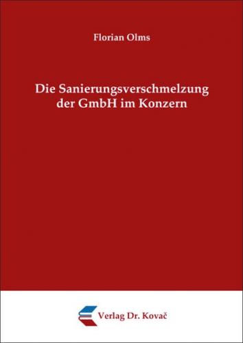 Die Sanierungsverschmelzung der GmbH im Konzern 