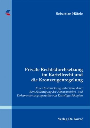 Private Rechtsdurchsetzung im Kartellrecht und die Kronzeugenregelung 