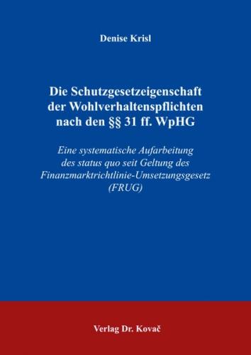 Die Schutzgesetzeigenschaft der Wohlverhaltenspflichten nach den §§ 31 ff. WpHG 