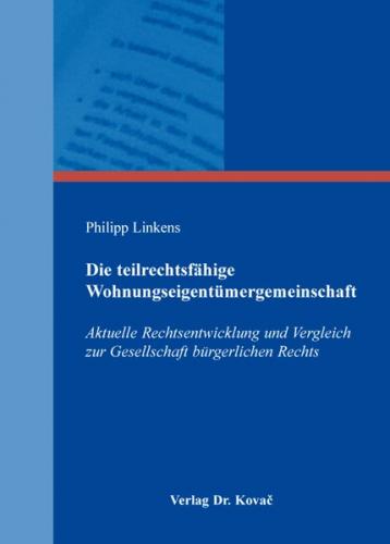 Die teilrechtsfähige Wohnungseigentümergemeinschaft 