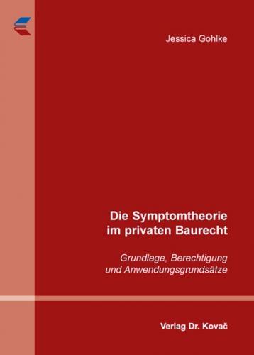Die Symptomtheorie im privaten Baurecht 