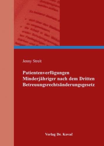 Patientenverfügungen Minderjähriger nach dem Dritten Betreuungsrechtsänderungsgesetz 