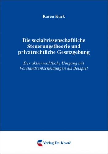 Die sozialwissenschaftliche Steuerungstheorie und privatrechtliche Gesetzgebung 