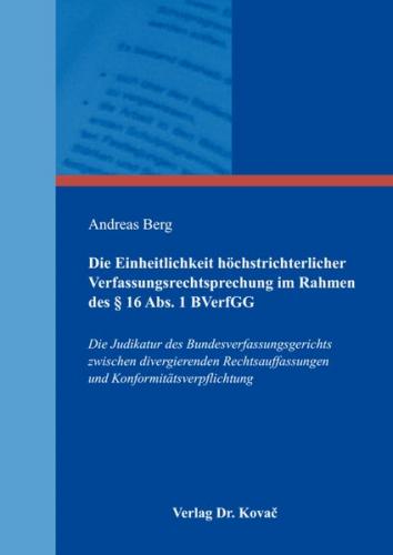 Die Einheitlichkeit höchstrichterlicher Verfassungsrechtsprechung im Rahmen des § 16 Abs. 1 BVerfGG 