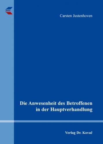 Die Anwesenheit des Betroffenen in der Hauptverhandlung 
