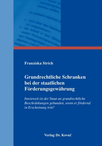 Grundrechtliche Schranken bei der staatlichen Förderungsgewährung 