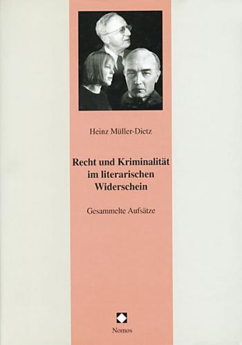 Recht und Kriminalität im literarischen Widerschein 