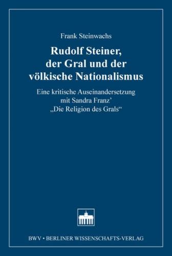 Rudolf Steiner, der Gral und der völkische Nationalismus 