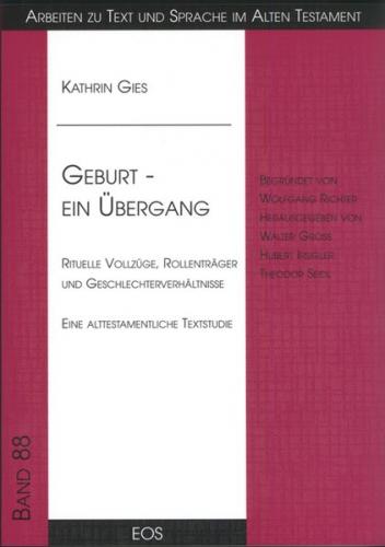 Geburt - ein Übergang. Rituelle Vollzüge, Rollenträger und Geschlechterverhältnisse 