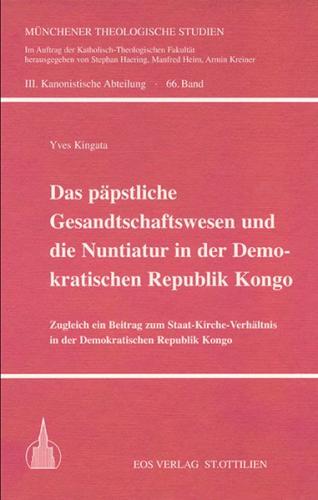Das päpstliche Gesandtschaftswesen und die Nuntiatur in der Demokratischen Republik Kongo 