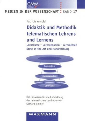 Didaktik und Methodik telematischen Lehrens und Lernens 