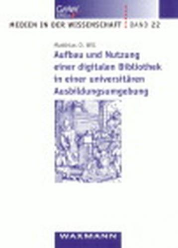Aufbau und Nutzung einer digitalen Bibliothek in einer universitären Ausbildungsumgebung 