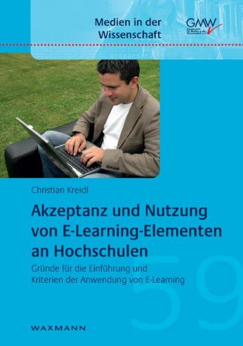 Akzeptanz und Nutzung von E-Learning-Elementen an Hochschulen 