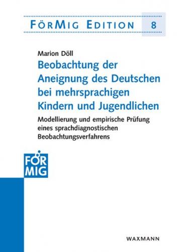 Beobachtung der Aneignung des Deutschen bei mehrsprachigen Kindern und Jugendlichen 