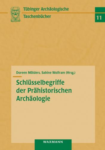 Schlüsselbegriffe der Prähistorischen Archäologie 
