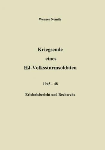 Kriegsende eines HJ-Volkssturmsoldaten 