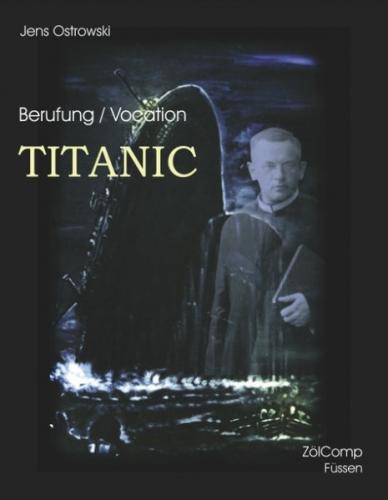 Berufung/ Vocation Titanic 