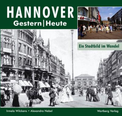 Hannover - Fotografien von gestern und heute 
