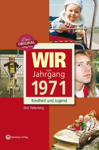 Wir vom Jahrgang 1971 - Kindheit und Jugend 