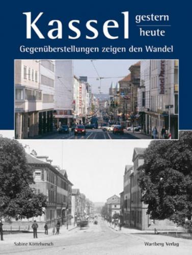 Kassel - Ein Stadtbild im Wandel 