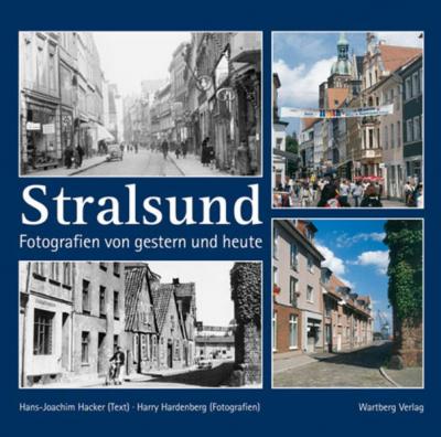 Stralsund - Fotografien von gestern und heute 