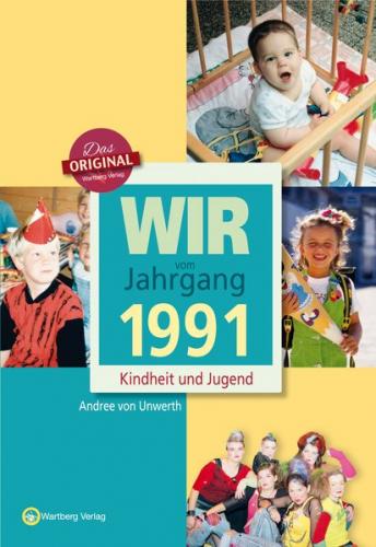 Wir vom Jahrgang 1991 - Kindheit und Jugend 