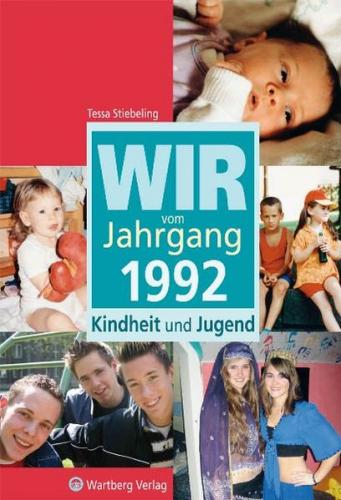 Wir vom Jahrgang 1992 - Kindheit und Jugend 