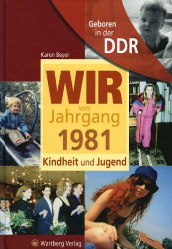 Geboren in der DDR - Wir vom Jahrgang 1981 - Kindheit und Jugend 