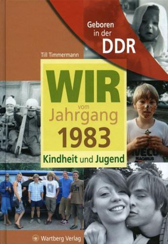Geboren in der DDR - Wir vom Jahrgang 1983 - Kindheit und Jugend 