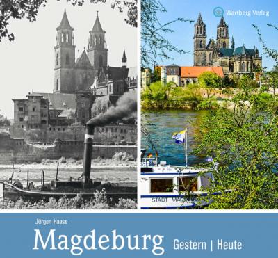 Magdeburg - gestern und heute 