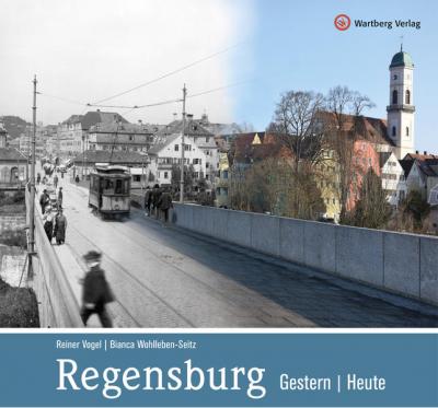 Regensburg - gestern und heute 