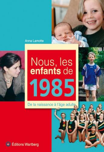 Nous, les enfants de 1985 
